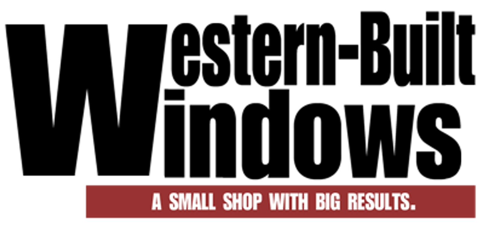 Western-Built Windows - A small shop with big results.
